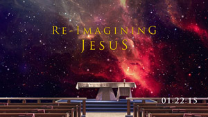 Re-Imagining Jesus